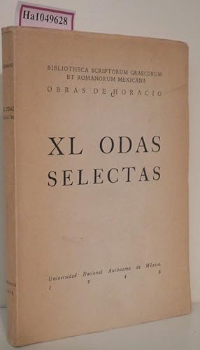XL Odas selectas. ( Biblioteca Scriptorum Graecorum et Romanorum Mexicana) .