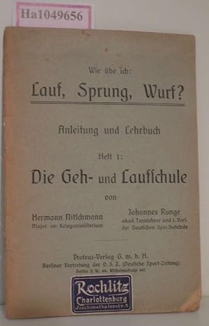 Imagen del vendedor de Wie be ich: Lauf, Sprung, Wurf? Anleitung und Lehrbuch. Heft 1: Die Geh- und Laufschule. a la venta por ralfs-buecherkiste