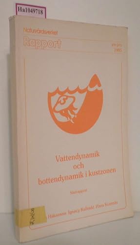 Imagen del vendedor de Vattendynamik och bottendynamik i kustzonen. Slutrapport. (= Naturvardsverket Raport, snv pm 1905). a la venta por ralfs-buecherkiste