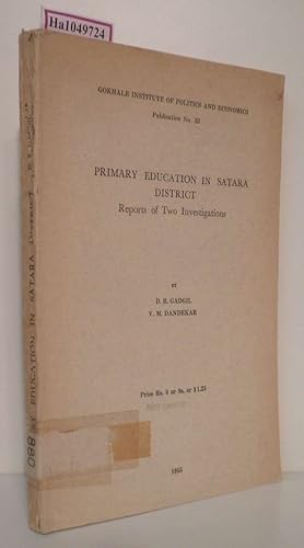 Bild des Verkufers fr Primary Education in Satara District. Reports of Two Investigations. zum Verkauf von ralfs-buecherkiste