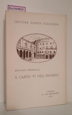 Bild des Verkufers fr Il Canto VI dell Inferno. ( Lectura Dantis Scaligera) . zum Verkauf von ralfs-buecherkiste