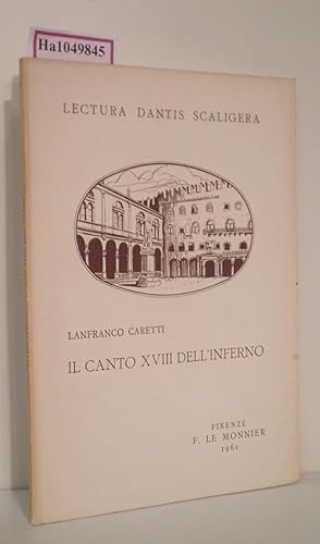 Bild des Verkufers fr Il Canto XVIII dell Inferno. ( Lectura Dantis Scaligera) . zum Verkauf von ralfs-buecherkiste