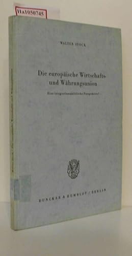 Bild des Verkufers fr Die europische Wirtschafts- und Whrungsunion. zum Verkauf von ralfs-buecherkiste