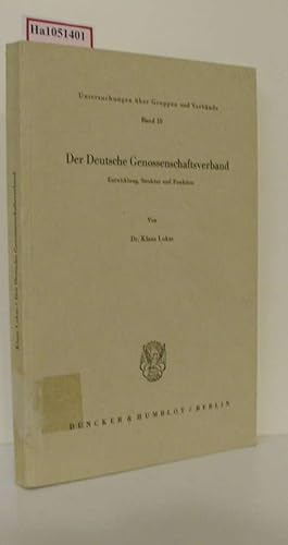 Image du vendeur pour Der Deutsche Genossenschaftsverband. Entwicklung, Struktur und Funktion. (=Untersuchungen ber Gruppen und Verbnde, Band 10). mis en vente par ralfs-buecherkiste