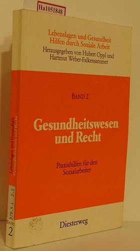 Bild des Verkufers fr Gesundheitswesen und Recht Praxishilfen fr den Sozialarbeiter. (= Lebenslagen und Gesundheit. Hilfen durch Soziale Arbeit Band 2 ). zum Verkauf von ralfs-buecherkiste