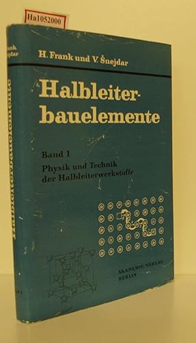 Imagen del vendedor de Halbleiterbauelemente. Bd. 1: Physik und Technik der Halbleiterwerkstoffe. a la venta por ralfs-buecherkiste