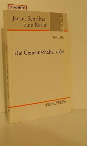 Seller image for Die Gemeinschaftsmarke Jenaer Schriften zum Recht Band 8 for sale by ralfs-buecherkiste