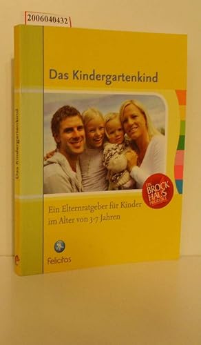 Seller image for Das Kindergartenkind Ein Elternratgeber fr Kinder im Alter von 3-7 Jahren for sale by ralfs-buecherkiste