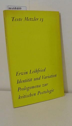 Imagen del vendedor de Identitt und Variation Prolegomena z. krit. Poetologie / Erwin Leibfried a la venta por ralfs-buecherkiste