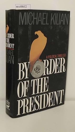 Seller image for By Order of the President for sale by ralfs-buecherkiste