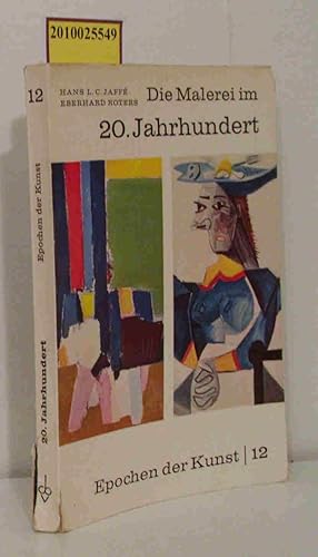 Seller image for Die Malerei im 20. Jahrhunder - Epochen der Kunst 12 for sale by ralfs-buecherkiste