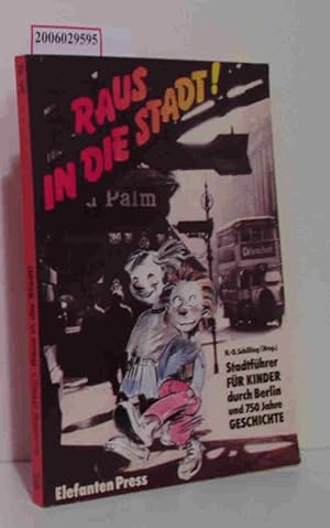 Bild des Verkufers fr Raus in die Stadt Stadtfhrer fr KINDER durch Berlin und 750 Jahre Geschichte zum Verkauf von ralfs-buecherkiste
