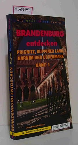 Bild des Verkufers fr Brandenburg entdecken Band 1: Prignitz, Ruppiner Land, Barnim und Uckermark zum Verkauf von ralfs-buecherkiste