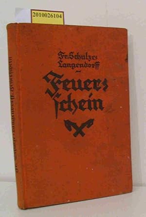 Bild des Verkufers fr Feuerschein Ein Roman deutscher Sehnsucht u. deutschen Glaubens zum Verkauf von ralfs-buecherkiste