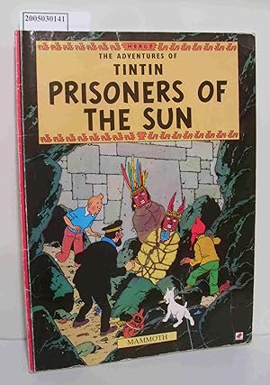 Seller image for Prisoners of the sun The Adventures of Tintin for sale by ralfs-buecherkiste