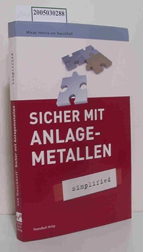 Seller image for Sicher mit Anlage-Metallen Mikael Henrik von Nauckhoff for sale by ralfs-buecherkiste