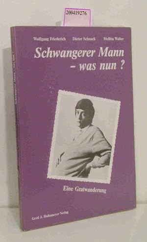 Seller image for Schwangerer Mann - was nun? Eine Gratwanderung for sale by ralfs-buecherkiste