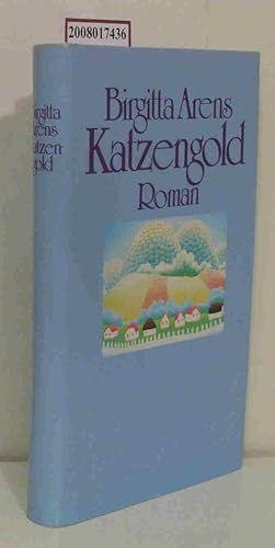 Bild des Verkufers fr Katzengold Roman zum Verkauf von ralfs-buecherkiste