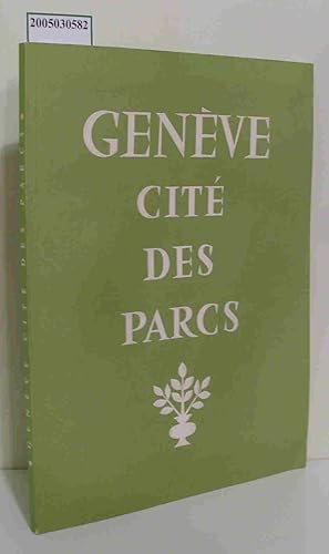 Image du vendeur pour Geneve Cite Des Parcs mis en vente par ralfs-buecherkiste