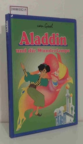 Bild des Verkufers fr Aladdin und die Wunderlampe Ill. von Van Gool - Lefvre - Loiseaux. Dt. von Ursula Saarbeck zum Verkauf von ralfs-buecherkiste