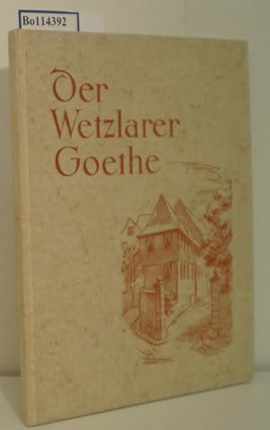 Imagen del vendedor de Der Wetzlarer Goethe a la venta por ralfs-buecherkiste