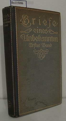 Seller image for Briefe eines Unbekannten (Alexander von Villers) nur Band 1 Ausgew. u. eingel. von Wilhelm Weigand for sale by ralfs-buecherkiste