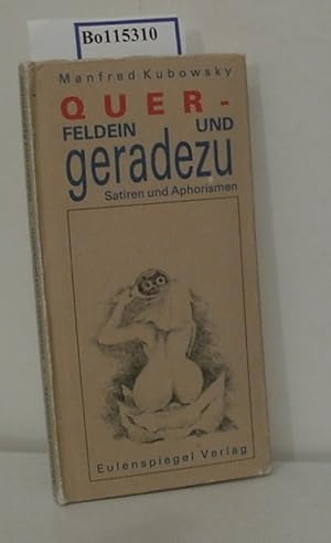 Bild des Verkufers fr Querfeldein und geradezu Satiren u. Aphorismen zum Verkauf von ralfs-buecherkiste