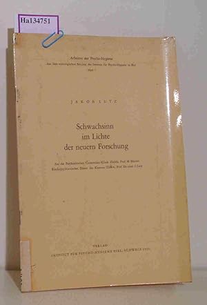 Immagine del venditore per Schwachsinn im Lichte der neuern Forschung. (=Arbeiten zur Psycho-Hygiene Heft 7). venduto da ralfs-buecherkiste