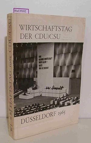 Wirtschaftstag der CDU/CSU Düsseldorf 1965. Thesen- Protokolle.