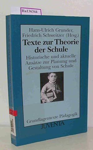 Seller image for Texte zur Theorie der Schule. Historische und aktuelle Anstze zur Planung und Gestaltung von Schule. for sale by ralfs-buecherkiste