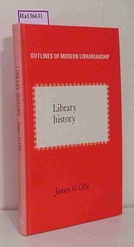 Imagen del vendedor de Library history. (Outlines Of Modern Librarianship). a la venta por ralfs-buecherkiste