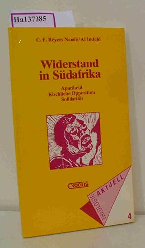 Bild des Verkufers fr Widerstand in Sdafrika. Apartheid, Kirchliche Opposition, Solidaritt. (= Theologie aktuell 4). zum Verkauf von ralfs-buecherkiste