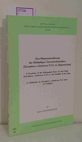 Bild des Verkufers fr Eine Massenvermehrung des Rotkpfigen Tannentriebwicklers (Zeiraphera rufimitrana H. S. ) im Alpenvorland. ( = Mitteilungen der forstlichen Bundesversuchsanstalt Wien, 149) . zum Verkauf von ralfs-buecherkiste