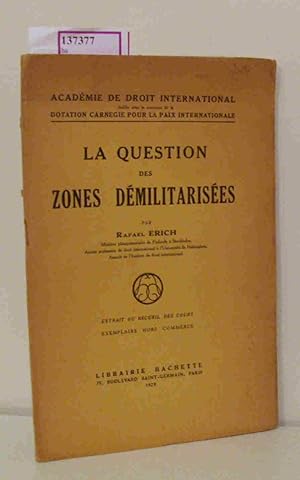 Bild des Verkufers fr La Question des Zones Demilitarisees. (=Academie de Droit International.) zum Verkauf von ralfs-buecherkiste