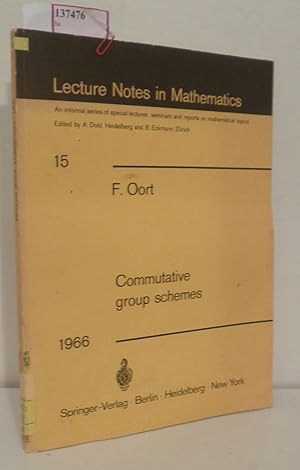 Bild des Verkufers fr Commutative group schemes. (=Lecture Notes in Mathematics, 15). zum Verkauf von ralfs-buecherkiste