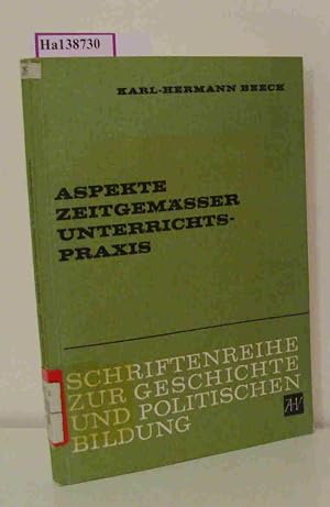 Seller image for Aspekte zeitgem��er Unterrichtsarbeit. Aufsatzsammlung zu Schwerpunkten politischer Bildung. (=Schriftenreihe zur Geschichte und politischen Bildung Band 4). for sale by ralfs-buecherkiste