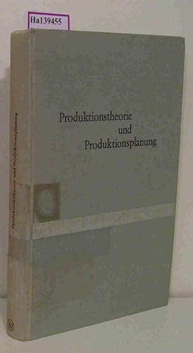 Bild des Verkufers fr Produktionstheorie und Produktionsplanung. Karl Hax zum 65. Geburtstag. zum Verkauf von ralfs-buecherkiste