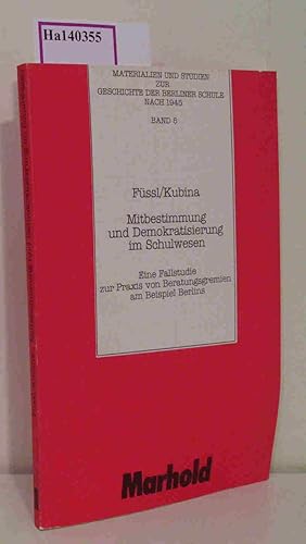 Imagen del vendedor de Mitbestimmung und Demokratisierung im Schulwesen. (= Materialien und Studien zur Geschichte der Berliner Schule nach 1945, 5). a la venta por ralfs-buecherkiste