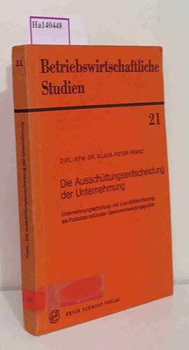 Bild des Verkufers fr Die Ausschttungsentscheidung der Unternehmung. zum Verkauf von ralfs-buecherkiste