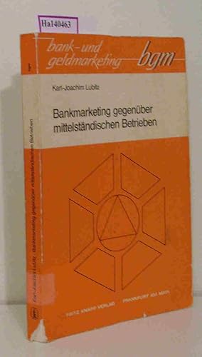 Seller image for Bankmarketing gegenber mittelstndischen Betrieben. for sale by ralfs-buecherkiste