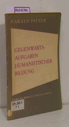 Imagen del vendedor de Gegenwartsaufgaben humanistischer Bildung. (=Probleme der humanistischen Bildung Heft 5). a la venta por ralfs-buecherkiste