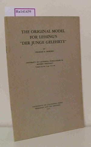 Seller image for The Original Model for Lessing's: Der junge Gelehrte. ( = Publications in modern Philology, Vol. 36, No. 3) . for sale by ralfs-buecherkiste