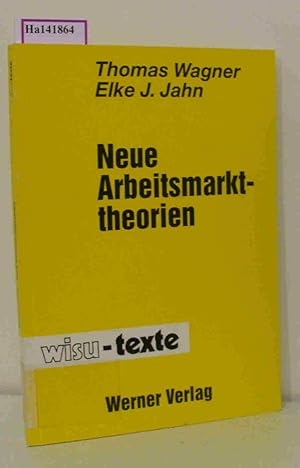 Image du vendeur pour Neue Arbeitsmarkttheorien. ( wisu- texte) . mis en vente par ralfs-buecherkiste
