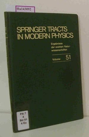 Bild des Verkufers fr Springer Tracts in Modern Physics (= Ergebnisse der exakten Naturwissenschaften Vol 51). zum Verkauf von ralfs-buecherkiste