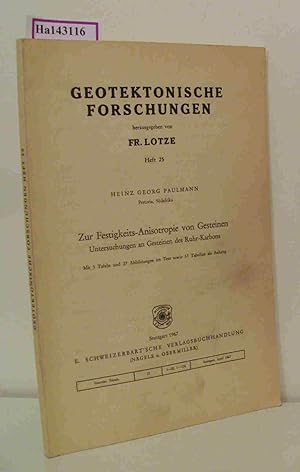 Bild des Verkufers fr Geotektonische Forschungen. Zur Festigkeits-Anisotropie von Gesteinen. Untersuchungen an Gesteinen des Ruhr-Kabons. [Heft 25.] zum Verkauf von ralfs-buecherkiste