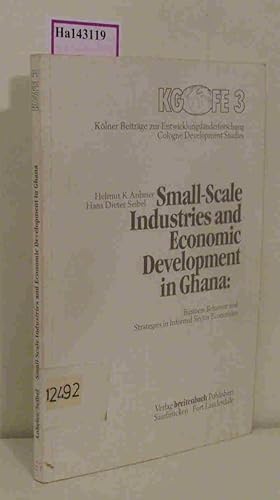 Imagen del vendedor de Small-Scale Industries and Economic Development in Ghana. Business Behavior and Strategies in Informal Sector Economics. (=Klner Beitrge zur Entwicklungslnderforschung Band 3). a la venta por ralfs-buecherkiste