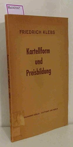 Bild des Verkufers fr Kartellform und Preisbildung. zum Verkauf von ralfs-buecherkiste