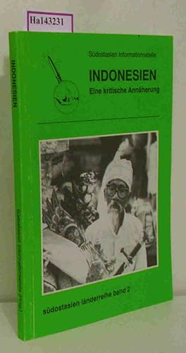 Seller image for Indonesien. Eine kritische Ann�herung. ( = S�dostasien L�nderreihe, 2) . for sale by ralfs-buecherkiste