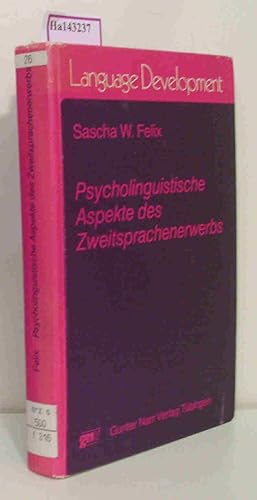 Image du vendeur pour Psycholinguistische Aspekte des Zweitsprachenerwerbs. (=Tbinger Beitrge zur Linguistik - Serie A 2). mis en vente par ralfs-buecherkiste