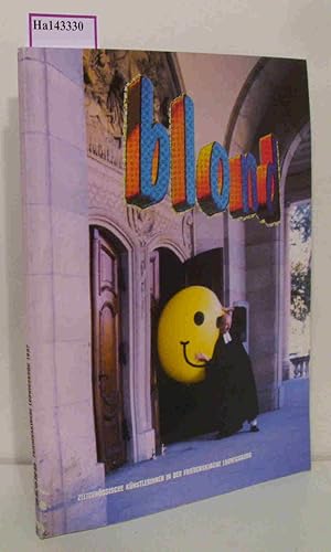 Bild des Verk�ufers f�r Blond. Zeitgen�ssische K�nstlerinnen in der Friedenskirche Ludwigsburg. Patricia London Ante Paris, Kirsten Mosher, Margarete Rebmann, Laura Ruggeri, Ulrike Sautner, Simone Westerwinter. zum Verkauf von ralfs-buecherkiste